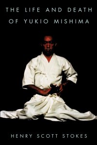 cover of the book The Life and Death of Yukio Mishima