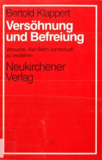 cover of the book Versöhnung und Befreiung. Versuche, Karl Barth kontextuell zu verstehen