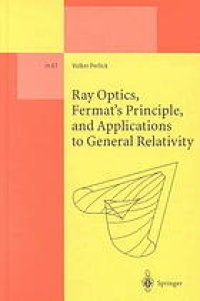 cover of the book Ray optics, Fermat's principle, and applications to general relativity