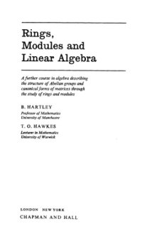 cover of the book Rings, modules and linear algebra: a further course in algebra describing the structure of Abelian groups and canonical forms of matrices through the study of rings and modules