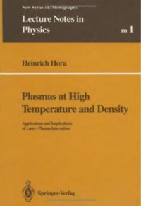 cover of the book Plasmas at high temperature and density : applications and implications of laser-plasma interaction