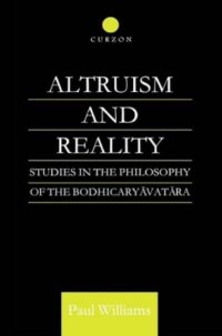 cover of the book Altruism and Reality: Studies in the Philosophy of the Bodhicaryavatara