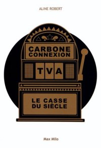 cover of the book Carbone connexion : Le casse du siècle