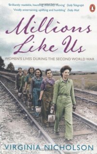 cover of the book Millions like us: women's lives in the Second World War