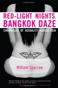 cover of the book Red-Light Nights, Bangkok Days: Chronicles of Sexuality Across Asia