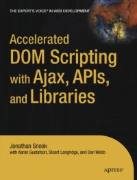 cover of the book Accelerated DOM Scripting with Ajax, APIs, and Libraries