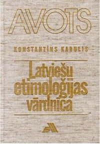 cover of the book Latviešu etimoloģijas vārdnīca. P-Z