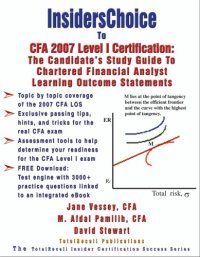 cover of the book Insiderschoice to Cfa 2007 Level I Certification: The Candidate's Study Guide to Chartered Financial Analyst Learning Outcome Statements