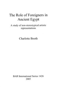 cover of the book The Role of Foreigners in Ancient Egypt: a study of non-stereotypical artistic representations