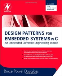 cover of the book Design Patterns for Embedded Systems in C: An Embedded Software Engineering Toolkit