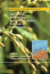 cover of the book Agricultural biotechnology : country case studies : a decade of development