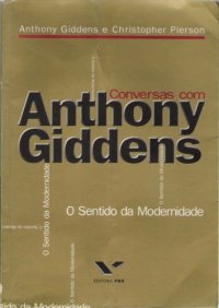 cover of the book Conversas com Anthony Giddens : o sentido da modernidade