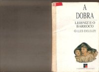 cover of the book A dobra : Leibniz e o barroco