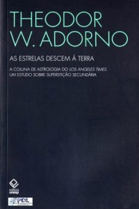 cover of the book As estrelas descem à terra a coluna de astrologia do Los Angeles Times ; um estudio sobre superstição secundária