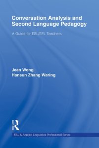 cover of the book Conversation Analysis and Second Language Pedagogy: A Guide for ESL/ EFL Teachers