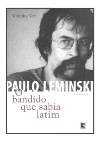 cover of the book Paulo Leminski : o bandido que sabia latim