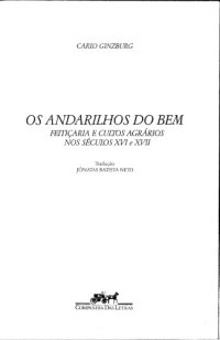 cover of the book Os andarilhos do bem : feitiçaria e cultos agrários nos séculos XVI e XVII