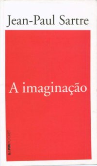 cover of the book O Existencialismo é um humanismo ; A imaginação ; Questão de método