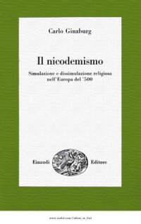 cover of the book Il nicodemismo. Simulazione e dissimulazione religiona nell'Europa del '500