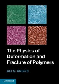 cover of the book The Physics of Deformation and Fracture of Polymers