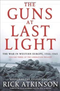 cover of the book The Guns at Last Light: The War in Western Europe, 1944-1945