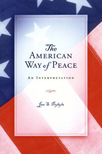 cover of the book The American Way of Peace: An Interpretation