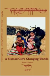 cover of the book ASIAN HIGHLANDS PERSPECTIVES Volume 19: A Nomad Girl's Changing Worlds