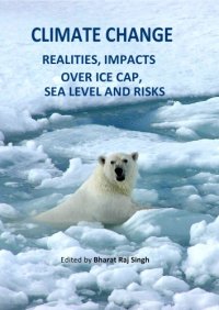 cover of the book Climate Change - Realities, Impacts Over Ice Cap, Sea Level and Risks