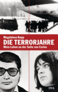 cover of the book Die Terrorjahre: Mein Leben an der Seite von Carlos