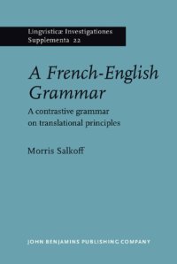 cover of the book A French-English grammar : a contrastive grammar on translational principles