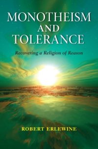 cover of the book Monotheism and Tolerance: Recovering a Religion of Reason