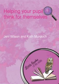 cover of the book Helping Your Pupils to Think for Themselves