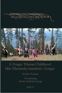 cover of the book Asian Highlands Perspectives, Vol. 17: A Zorgay Tibetan Childhood