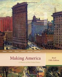 cover of the book Making America: A History of the United States, Brief