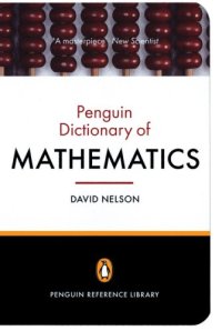 cover of the book The Penguin Dictionary of Mathematics: Fourth Edition