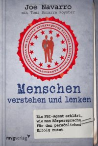 cover of the book Menschen verstehen und lenken: Ein FBI-Agent erklärt, wie man Körpersprache  für den persönlichen Erfolg nutzt