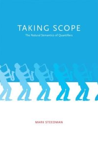 cover of the book Taking Scope: The Natural Semantics of Quantifiers