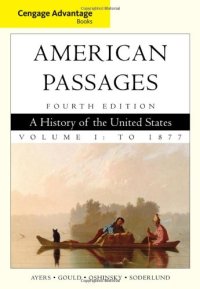 cover of the book Cengage Advantage Books: American Passages: A History in the United States, Volume I: To 1877