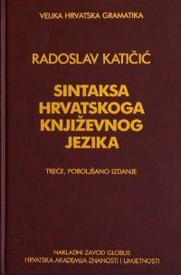 cover of the book Sintaksa hrvatskoga književnog jezika