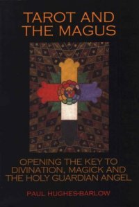 cover of the book Tarot and the Magus: Opening the Key to Divination, Magick and the Holy Guardian Angel