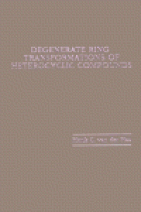 cover of the book Degenerate Ring Transformations of Heterocyclic Compounds