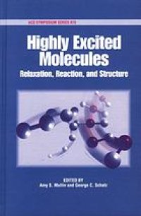 cover of the book Highly excited molecules : relaxation, reaction, and structure