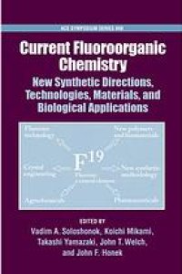 cover of the book Current Fluoroorganic Chemistry. New Synthetic Directions, Technologies, Materials, and Biological Applications