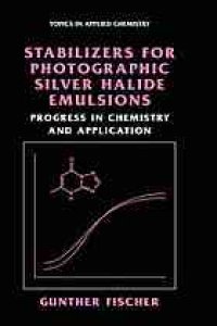 cover of the book Stabilizers for photographic silver halide emulsions : progress in chemistry and application