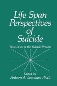 cover of the book Life Span Perspectives of Suicide: Time-Lines in the Suicide Process