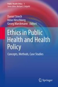 cover of the book Ethics in Public Health and Health Policy: Concepts, Methods, Case Studies