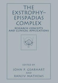 cover of the book The Exstrophy—Epispadias Complex: Research Concepts and Clinical Applications