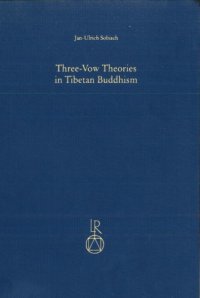 cover of the book Three-Vow Theories in Tibetan Buddhism: A Comparative Study of Major Traditions from the Twelfth through Nineteenth Centuries