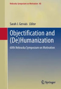 cover of the book Objectification and (De)Humanization: 60th Nebraska Symposium on Motivation