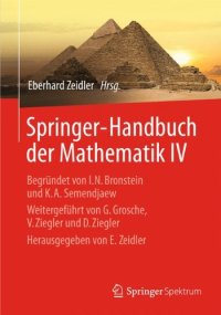 cover of the book Springer-Handbuch der Mathematik IV: Begründet von I.N. Bronstein und K.A. Semendjaew   Weitergeführt von G. Grosche, V. Ziegler und D. Ziegler   Herausgegeben von E. Zeidler